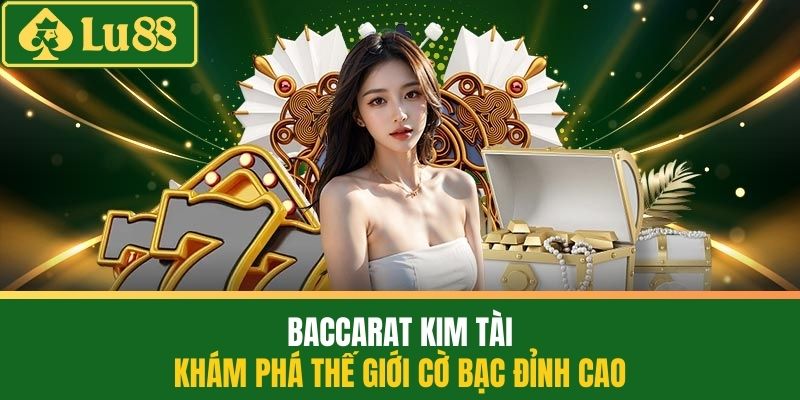 Baccarat kim tài