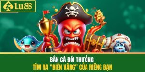 Bắn cá đổi thưởng