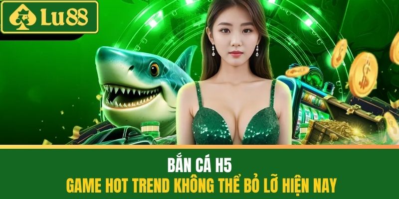 Bắn cá h5