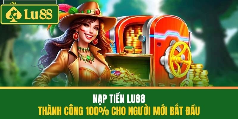 Nạp tiền LU88