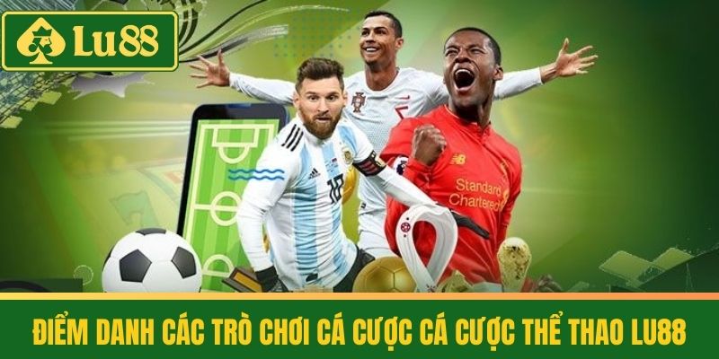 Thể Thao 2 Điểm danh các trò chơi cá cược cá cược Thể thao LU88